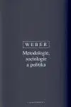 Filozofia Metodologie, sociologie a politika - Max Weber