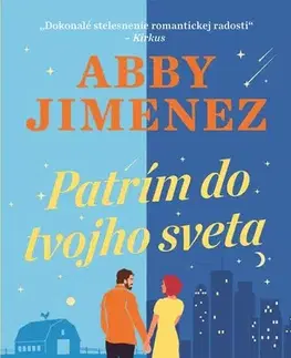 Romantická beletria Patrím do tvojho sveta - Abby Jimenez,Františka Gibalová