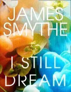 Cudzojazyčná literatúra I Still Dream - James Smythe