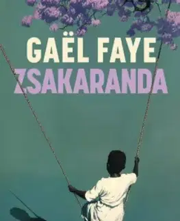 Beletria - ostatné Zsakaranda - Gaël Faye