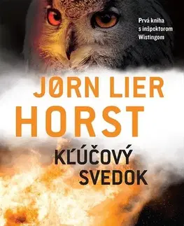 Detektívky, trilery, horory Kľúčový svedok - Jorn Lier Horst