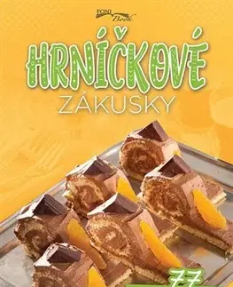 Sladká kuchyňa Hrníčkové zákusky - Zoltán Liptai