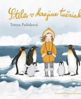 Pre deti a mládež - ostatné Stela v krajine tučniakov - Tereza Pařízková,Ivona Knechtlová,Otília Škvarnová