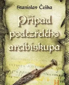 Detektívky, trilery, horory Případ podezřelého arcibiskupa - Stanislav Češka