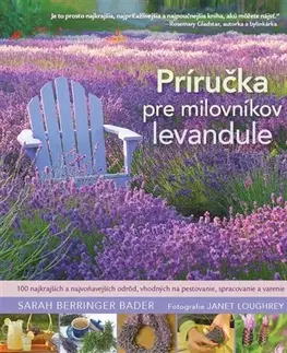 Okrasná záhrada Príručka pre milovníkov levandule - Sarah Berringer Bader