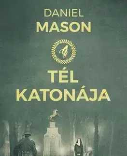 Beletria - ostatné A tél katonája - Daniel Mason,Tibor Ipacs