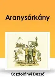 Svetová beletria Aranysárkány - Dezső Kosztolányi