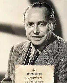História Synovcem prezidenta - Bohuš Beneš