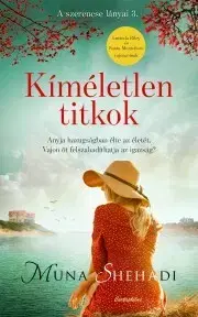 Romantická beletria Kíméletlen titkok - Muna Shehadi