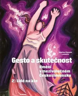 Dejiny, teória umenia Gesto a skutečnost - Kateřina Piorecká