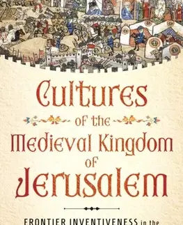 História Cultures of the Medieval Kingdom of Jerusalem - Benjamin Z. Kedar