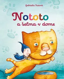 Rozprávky Nototo a šelma v dome - Gabriela Futová