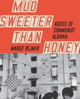 Svetové dejiny, dejiny štátov Mud Sweeter than Honey - Margo Rejmer