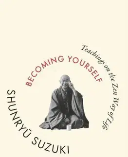 Filozofia Becoming Yourself - Shunryu Suzuki