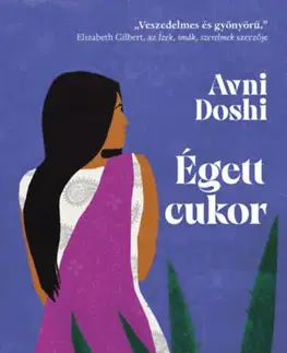 Svetová beletria Égett cukor - Avni Doshi