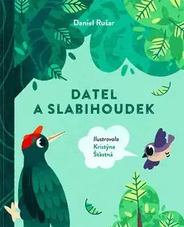 Pre deti a mládež - ostatné Datel a slabihoudek - Daniel Rušar