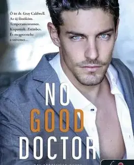 Erotická beletria No Good Doctor - Egy tökéletlen orvos (Heart’s Edge hősei 2.) - Nicole Snow