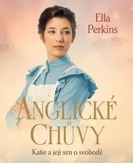 Svetová beletria Anglické chůvy 3: Katie a její sen o svobodě - Ella Perkins,Tomáš Kurka