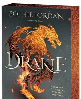 Fantasy, upíri Drakie - Drakie 1 - Sophie Jordanová,Olga Bártová