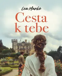 Romantická beletria Cesta k tebe - Lea Marko