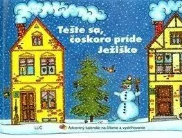 Náboženská literatúra pre deti Tešte sa, čoskoro príde Ježiško - Renáta Schuppová