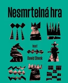 Šport - ostatné Nesmrtelná hra - David Shenk