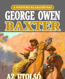 Svetová beletria Az utolsó golyóig - George Owen Baxter