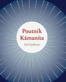 Náboženstvo - ostatné Poutník Kámaníta - Karl Gjellerup