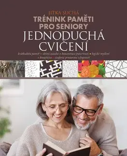 IQ testy, logika Trénink paměti pro seniory: Jednoduchá cvičení - Jitka Suchá