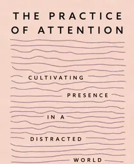 Motivačná literatúra The Practice of Attention - Cody Cook-Parrott