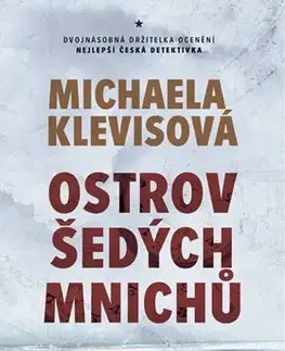 Detektívky, trilery, horory Ostrov šedých mnichů - Michaela Klevisová