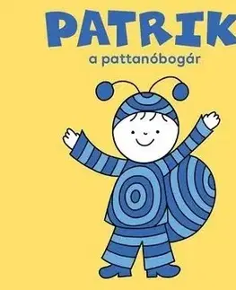 Rozprávky Patrik, a pattanóbogár - Erika Bartos