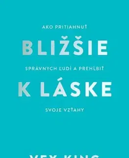 Rozvoj osobnosti Bližšie k láske - Vex King,Miroslava Belešová