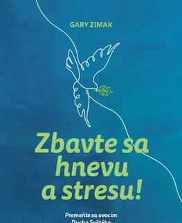 Kresťanstvo Zbavte sa hnevu a stresu! - Gary Zimak