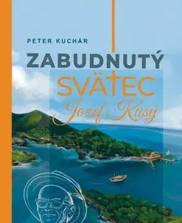 Náboženstvo Zabudnutý svätec Jozef Kusý - Peter Kuchár