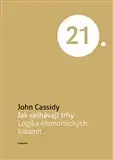 Ekonómia, Ekonomika Jak selhávají trhy - John Cassidy