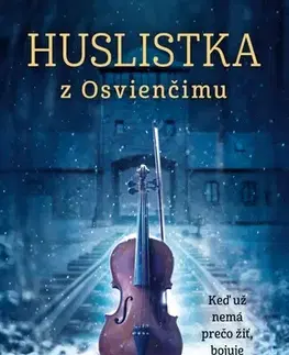 Skutočné príbehy Huslistka z Osvienčimu - Ellie Midwood