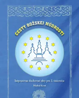 Ezoterika - ostatné Cesty božskej múdrosti - Michal Kosť