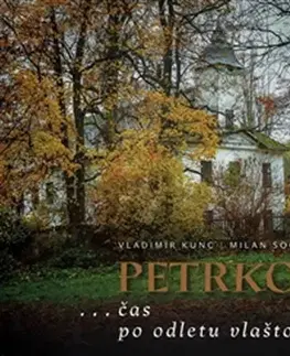 Obrazové publikácie Petrkov - čas po odletu vlaštovek - Milan Sochora,Vladimír Kunc