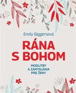 Kresťanstvo Rána s Bohom - Emily Biggersová