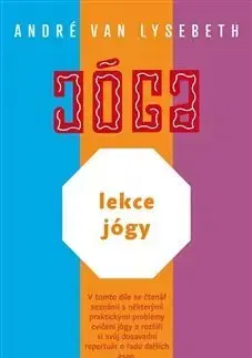 Joga, meditácia Lekce jógy - André Van Lysebeth