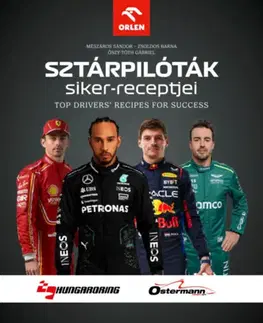 Kuchárky - ostatné Sztárpilóták siker-receptjei - Top Drivers' Recipes For Success - Sándor Mészáros,Gábriel Őszy-Tóth,Barna Zsoldos