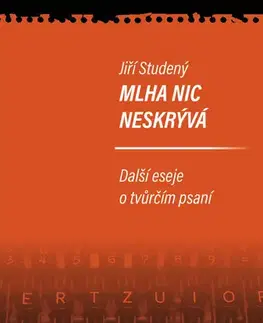 Eseje, úvahy, štúdie Mlha nic neskrývá - Jiři Studený
