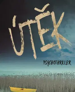 Detektívky, trilery, horory Útěk - Cathryn L. Taylor