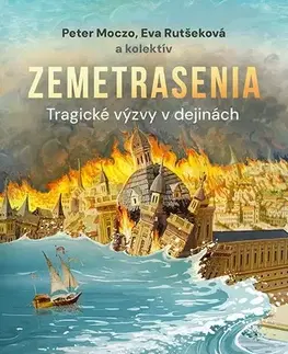 Prírodné vedy - ostatné Zemetrasenia - Peter Moczo,Eva Rutšeková
