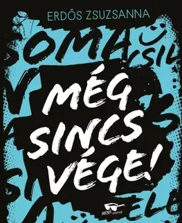 Young adults Még sincs vége! - Zsuzsanna Erdős