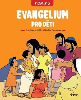Komiksy Evangelium pro děti - Jean-Francois Kieffer,Christine Ponsard