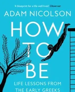 Filozofia How to Be - Adam Nicolson