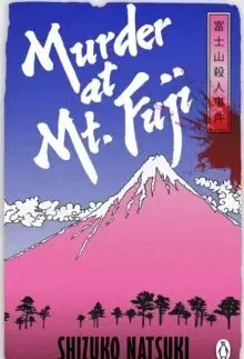 Detektívky, trilery, horory Murder at Mount Fuji - Shizuko Natsuki