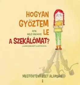 Rozprávky Hogyan győztem le a szekálómat? - Niels Van Hove